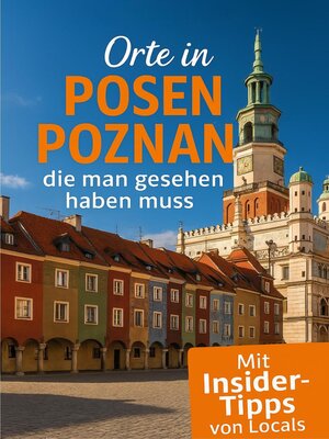 cover image of Orte in Posen / Poznan, die man gesehen haben muss